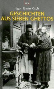 book cover of Tales from seven ghettos by Egon Erwin Kisch