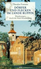 book cover of Dörfer und Flecken im Lande Ruppin. Wanderungen durch die Mark Brandenburg. by Теодор Фонтане