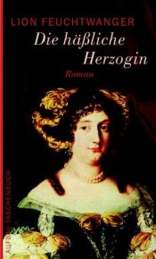 book cover of Die häßliche Herzogin Margarete Maultasch (La brutta duchessa) by Lion Feuchtwanger
