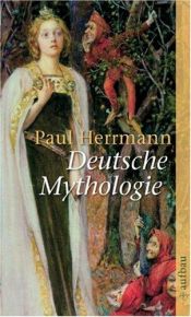 book cover of Deutsche Mythologie by Paul Herrmann