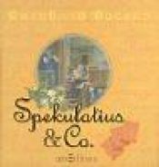 book cover of Spekulatius und Co by Burghard Bartos