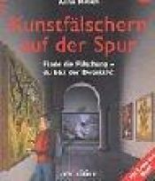 book cover of Kunstfälschern auf der Spur by Anna Nilsen