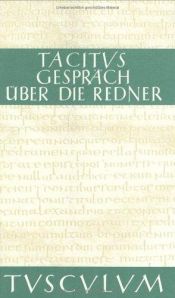 book cover of Gespräch über die Redner (Sammlung Tusculum) by Tacitus