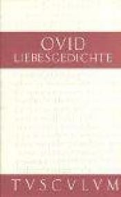 book cover of Liebesgedichte - Amores (Sammlung Tusculum) by Publij Ovidij Naso