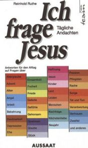 book cover of Ich frage Jesus. Tägliche Andachten. by Reinhold Ruthe