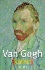 book cover of Van Gogh kompakt by Vincent van Gogh