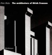 book cover of The Architecture of Ulrich Franzen by Peter Blake