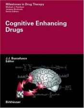 book cover of Cognitive Enhancing Drugs (Milestones in Drug Therapy) by Jerry J. Buccafusco