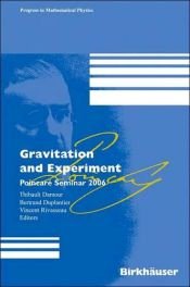 book cover of Gravitation and Experiment: Poincaré Seminar 2006 (Progress in Mathematical Physics) by Thibault Damour