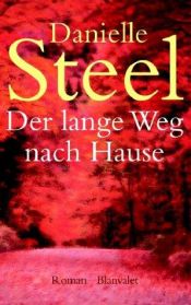 book cover of Der lange Weg nach Hause by Danielle Steel