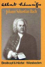 book cover of Johann Sebastian Bach by Albert Schweitzer