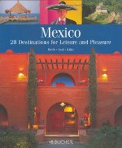 book cover of Mexico: 28 Destinations for Leisure and Pleasure by Susanne Asal