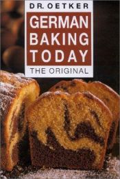 book cover of German Baking today. The Original. by August Oetker