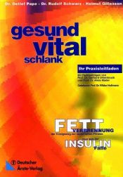 book cover of Gesund - Vital- Schlank: Fettverbrennung, der Königsweg zur dauerhaften Fitness, raus aus der Insulinfalle by Detlef Pape
