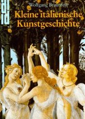 book cover of Kleine italienische Kunstgeschichte : 80 Kapitel by Wolfgang Braunfels