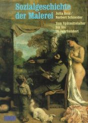 book cover of Sozialgeschichte der Malerei vom Spätmittelalter bis ins 20. Jahrhundert by Jutta Held