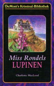 book cover of Miss Rondels Lupinen by Charlotte MacLeod