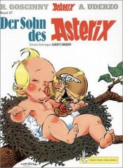 book cover of Asterix: Asterix Geb, Bd.27, Der Sohn des Asterix: Bd 27 by Albert Uderzo