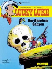 book cover of Lucky Luke (Bd. 61). Der Apachen-Canyon by Morris