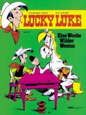 book cover of Lucky Luke, Bd.66, Eine Woche Wilder Westen by Morris