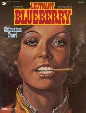 book cover of Leutnant Blueberry, Bd.13, Chihuahua Pearl by Moebius