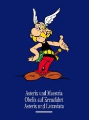 book cover of Ruusu ja miekka ; Obelixin kaleeri ; Asterix ja Latraviata by Albert Uderzo