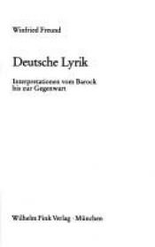 book cover of Deutsche Lyrik: Interpretationen vom Barock bis zur Gegenwart (Uni-Taschenbücher) by Winfried Freund
