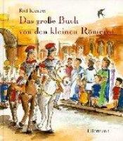 book cover of Das große Buch von den kleinen Römern by Rolf Krenzer