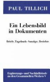 book cover of Ein Lebensbild in Dokumenten : Briefe, Tagebuch-Auszüge, Berichte by Paul Tillich