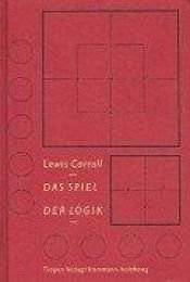 book cover of Das Spiel der Logik by Lewis Carroll