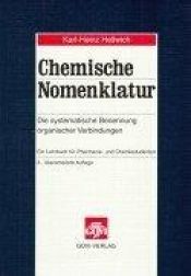 book cover of Chemische Nomenklatur by Karl-Heinz Hellwich