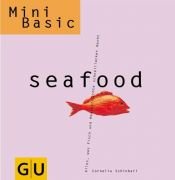 book cover of seafood. Alles, was Fisch und Meeresfrüchte schnell lecker macht. by Cornelia Schinharl