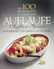 book cover of Aufläufe Gratins und Soufflés by Christian Teubner