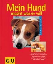 book cover of Mein Hund macht was er will by Gerd Ludwig