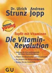 book cover of Forever young, Die Vitamin-Revolution by Ulrich Th. Strunz