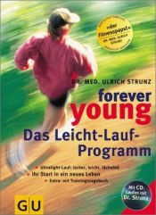 book cover of Forever Young Das Leicht-Lauf-Programm by Ulrich Th. Strunz