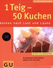 book cover of 1 Teig - 50 Kuchen. GU KüchenRatgeber by Gina Greifenstein