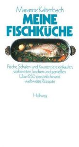 book cover of Meine Fischküche by Marianne Kaltenbach