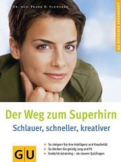 book cover of Der Weg zum Superhirn. GU Ratgeber Gesundheit by Dr. med. Frank Schwebke