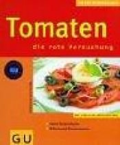 book cover of Tomaten - die rote Versuchung by Cornelia Schinharl