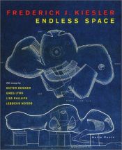 book cover of Frederick J. Kiesler: Endless Space by Lisa Phillips