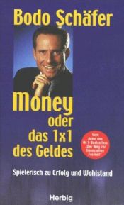 book cover of Money oder Das 1x1 des Geldes by Bodo Schäfer