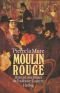 Punainen mylly : romaani Henri de Toulouse-Lautrecin elämästä