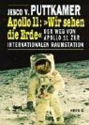 book cover of Apollo 11, 'Wir sehen die Erde' by Jesco von Puttkamer