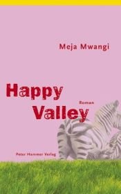 book cover of Happy Valley (2006) by Meja Mwangi