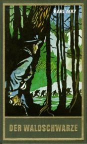 book cover of Der Waldschwarze und andere Erzählungen: Gesammelte Werke, Bd. 44 by کارل مای