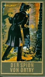 book cover of Der Spion von Ortry: Gesammelte Werke, Bd. 58 by Карл Май