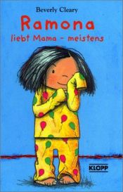 book cover of Ramona liebt Mama - meistens by Beverly Cleary