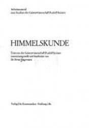 book cover of Himmelskunde: Texte aus der Geisteswissenschaft Rudolf Steiners by Rudolf Steiner