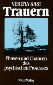 book cover of Trauern. Phasen und Chancen des psychischen Prozesses by Verena Kast